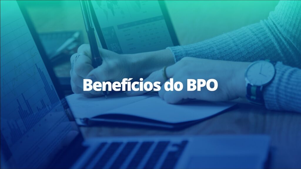 Quais são as vantagens do BPO Financeiro para os profissionais liberais Quais são as vantagens do BPO Financeiro para os profissionais liberais
